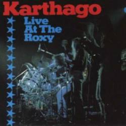 Karthago : Live at the Roxy